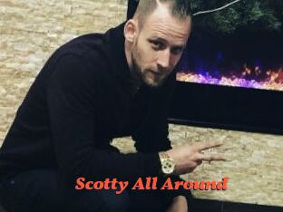 Scotty_All_Around
