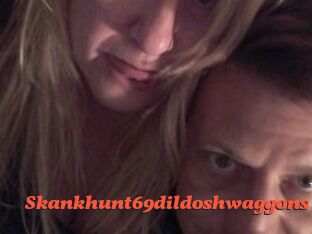 Skankhunt69dildoshwaggons
