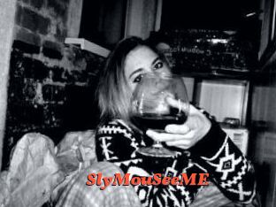 SlyMouSeeME