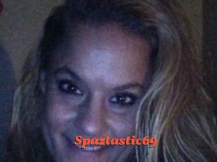 Spaztastic69