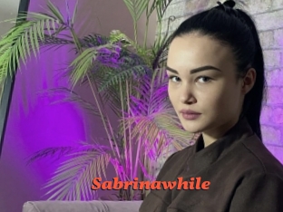 Sabrinawhile