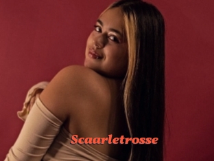 Scaarletrosse