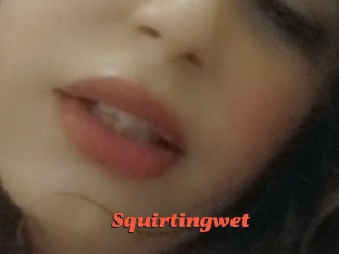 Squirtingwet