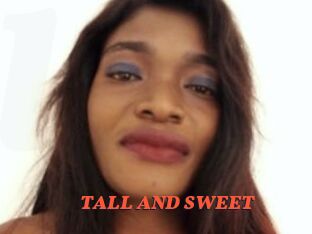 TALL_AND_SWEET