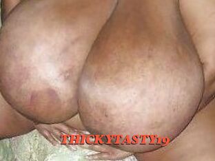 THICKYTASTY19