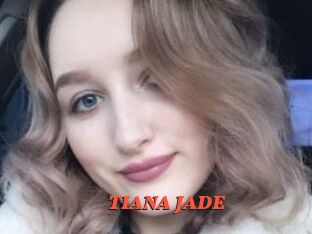 TIANA_JADE
