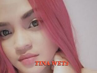 TINA_WET2