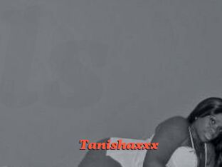 Tanishaxxx