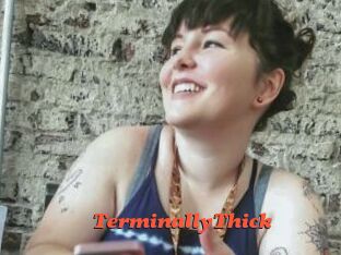 TerminallyThick