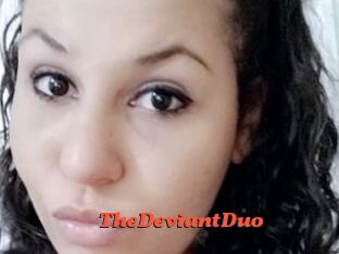 TheDeviantDuo