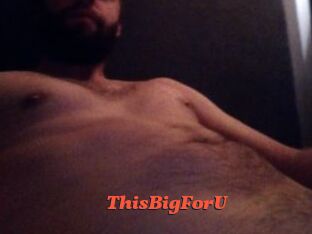 ThisBigForU