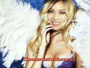 Tamarastrokexxx