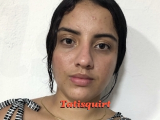 Tatisquirt