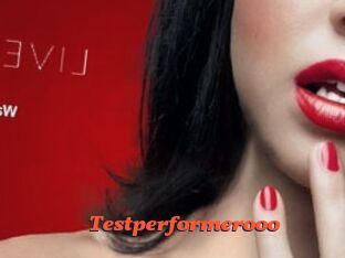 Testperformerooo