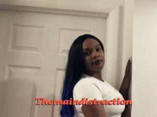 Themaindistraction
