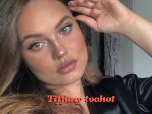 Tiffany_toohot