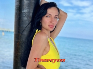 Tinareyess