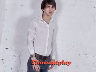 Titowantplay