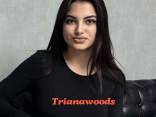Trianawoods