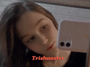 Trishaaster