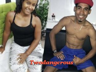 Twodangerous