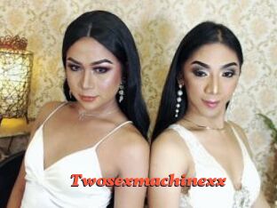 Twosexmachinexx
