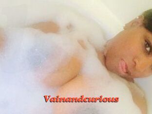 Vainandcurious