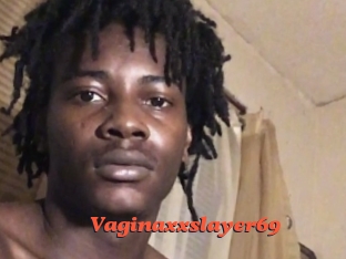 Vaginaxxslayer69