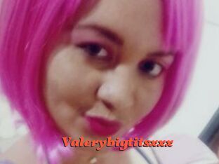 Valerybigtitsxxx