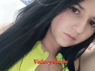 Valeryslave