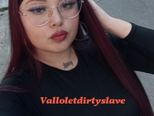 Valloletdirtyslave
