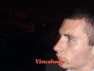Vincshady