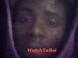 WatchYaBoi