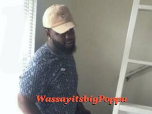 WassayitsbigPoppa