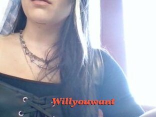 Willyouwant