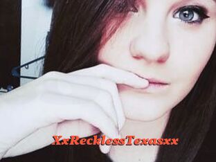 XxRecklessTexasxx