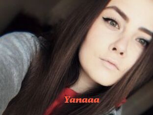 Yanaaa