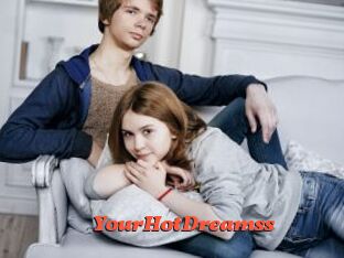YourHotDreamss