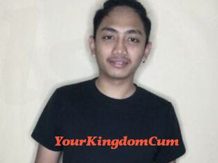 YourKingdomCum