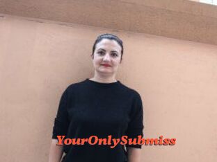 YourOnlySubmiss