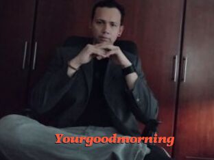 Yourgoodmorning