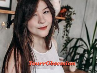 YourrObsession