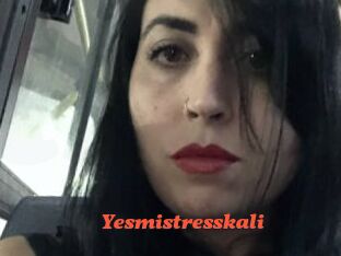 Yesmistresskali