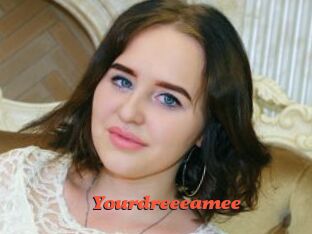 Yourdreeeamee