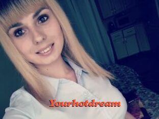 Yourhotdream