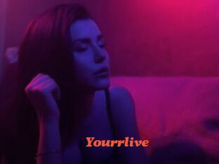 Yourrlive