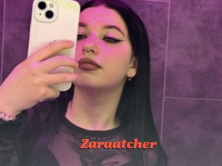 Zaraatcher