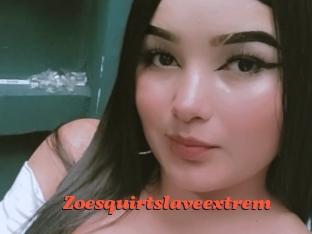 Zoesquirtslaveextrem